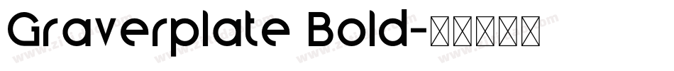 Graverplate Bold字体转换